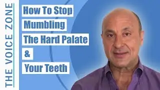 How To Stop Mumbling: The Hard Palate & Your Teeth