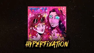 Hyperfixation ✨ The Orion Experience