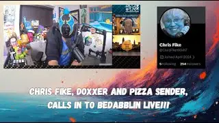 CHRIS FIKE, SERIAL DABBLEVERSE DOXER AND HARRASSER, CALLS INTO BEDABBLIN LIVE!!!! (allegedly)