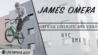 NYC BMX STREET RIDER - JAMES OMARA | Official Cinematic BMX Video | LIFE BEHIND GRIPS