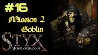 Let's Play Styx: Master of Shadows (M2) - Part 16