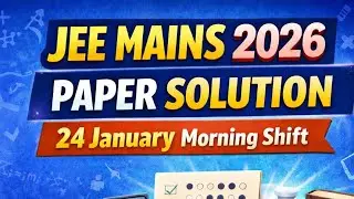 JEE Mains 2026 Paper Solution | 24 January Morning Shift | #jeemains2026 #jee 