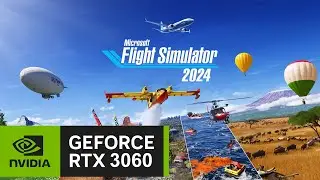 Microsoft Flight Simulator 2024 (I7 12700H, RTX 3060)