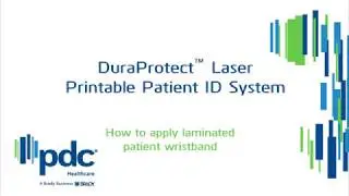 How to Apply the DuraProtect&trade; Laser Print Patient ID Wristband