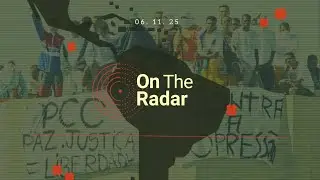 On the Radar: Latin America Blurs the Line Between Crime and Terrorism