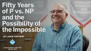 January 2022 CACM: Fifty Years of P vs. NP and the Possibility of the Impossible