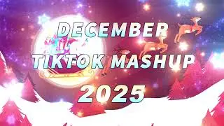 Tiktok Mashup December 💥2025🎶 (Not Clean)