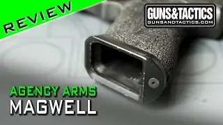 Agency Arms Glock Magwell Review