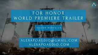 For Honor - World Premiere Trailer  - Sound Redesign
