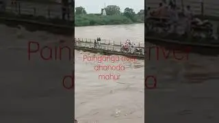 painganga river dhanoda...mahur.