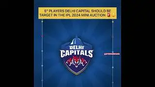 DELHI CAPITAL 5 TARGET PLAYER LIST FOR IPL 2024 AUCTION 🚨😲#foryou #ipl #ipl2024 #viral #youtube