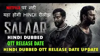 Salaar Hindi Ott Release date | Salaar Hindi Ott Update | Salaar Hindi Dubbed OTT Release Update |