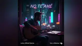 NO TE AMÉ (Fue mucho más) | Canción Original 