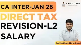 L2-DIRECT TAX REVISION CA INTER JAN 2026 | Income Tax Revision | Last Day Revision