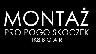 PRO Pogo Skoczek MONTAŻ Big Air TK8