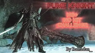Ds2 [FUME KNIGHT NG+] No Hit challenge