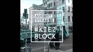 Gespr&auml;che im Kiez - #Kiezblock Auguststra&szlig;e
