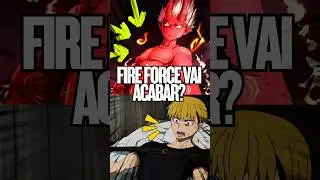 Is Fire Force ending? Find out why! #anime #otakus #souleater #fireforce