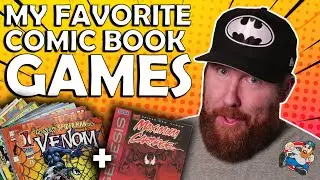The BEST GAMES from my favorite COMIC BOOK characters!!!