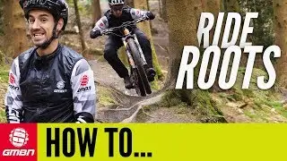 How To Ride Roots On Your Mountain Bike | MTB Skills