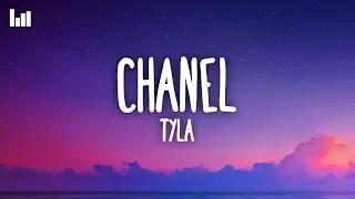 Tyla - CHANEL (Lyrics)