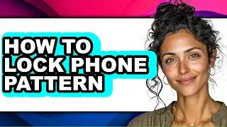 How to Lock Phone Pattern (easy Method)