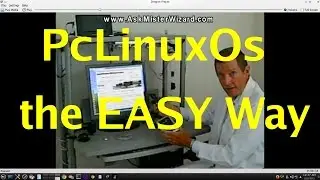 PcLinuxOs 2015 the EASY Way, by AskMisterWizard.com