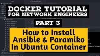 Docker Tutorial For Network Engineers: Part 3 Install Ansible Paramiko and SSH server in Ubuntu