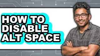 How to Disable Alt Space (easy Method)