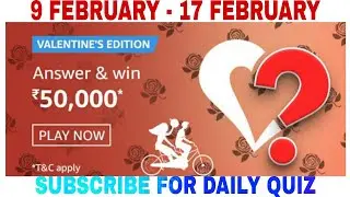 Amazon Valentine's Special Edition Quiz Answers Today l Win 50000 Amazon Pay  l 9 February 2021