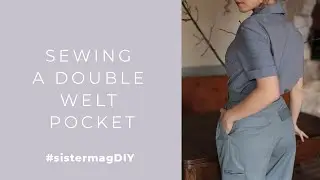 Sewing a double welt pocket - How to
