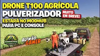 T100 AGRICULTURAL SPRAYER DRONE &ndash; UNDER TESTING AT GIANTS FOR MODHUB PC & CONSOLE &ndash; FS25