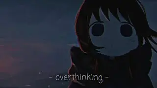 øneheart - overthinking