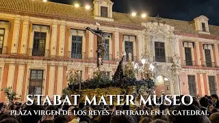 4K HDR - STABAT MATER DOLOROSA - MUSEO - ENTRADA EN LA CATEDRAL
