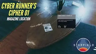 Where to find the Cyber Runner's Cipher 01 Magazine | Starfield