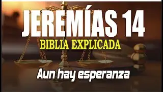 ✅ JEREMIAS 14 - EXPLICADO 🔥 | Reavivados por su Palabra || 11 DE FEBRERO 2024 📌