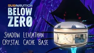 Subnautica: Below Zero - Crystal Cache Base with Shadow Leviathan | [1080p]