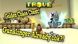 Trove: OUR FIRST GOLDEN CHAOS CHEST!