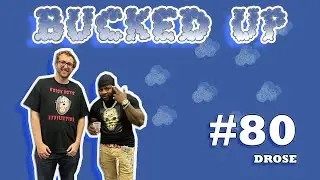 Bucked Up #80 - Drose (Drumwork Music Group)