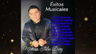 &Eacute;xitos Musicales Marcos Tulio D&iacute;az #musica #gruperas #parati 