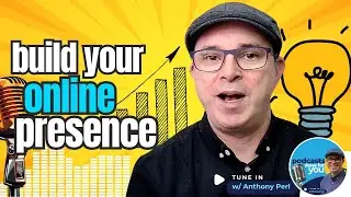 How Podcasting Helps Build a Powerful Online Presence | Podcast Tips | Episode 11