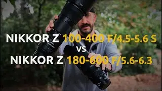Comparativa Nikkor Z 100-400 Vs Nikkor Z 180-600