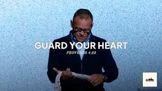 Together With God | Doug Miller | Proverbs 4:23