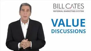 Bill Cates - 1 Way to Get Referrals without Asking!