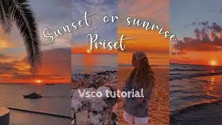Tutorial make photo aesthetic | Tutorial Vsco | Sunset&Sunrise priset