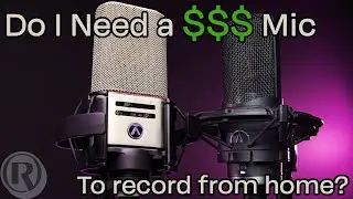 Do you need a $$$ mic to record from home?