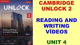CAMBRIDGE UNLOCK 2 Reading and Writing Videos Unit 4 - Second Edition #cambridgeenglish #unlock2