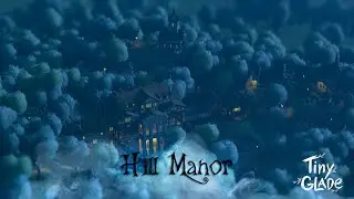 Tiny Glade Timelapse: Hill Manor