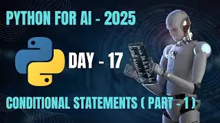 DAY 17:- Conditional Statements (Part - 1)
