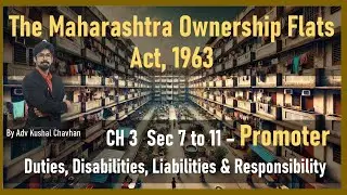 Maharashtra Ownership of Flat Act 1963 MOFA - CH 3 | Sec 7 to 11 | Promoter - Duties liabilities